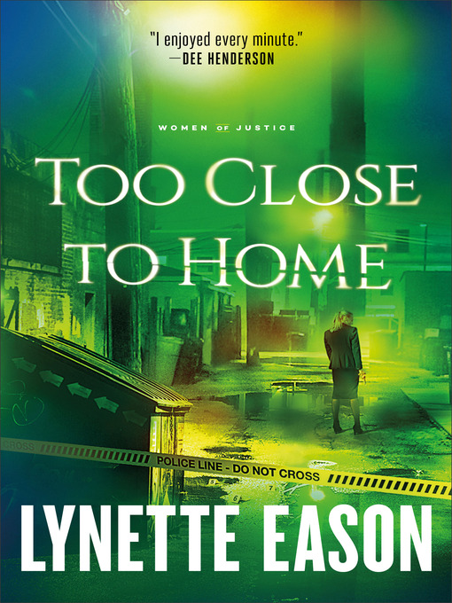 Title details for Too Close to Home by Lynette Eason - Wait list